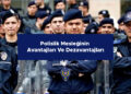 Polislik Mesleğinin Avantajları Ve Dezavantajları