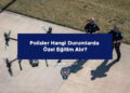 Polislikte Drone Kullanımı Ne Kadar Yaygın?