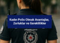 Polisler İçin Sunulan Kredi ve Konut Destekleri