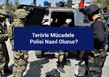 Terörle Mücadele Polisi Nasıl Olunur